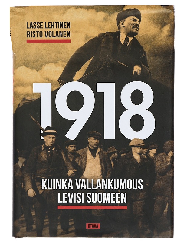 1918 : kuinka vallankumous levisi Suomeen - Lehtinen, Lasse - Historiakirjat - 10105405935 - 0