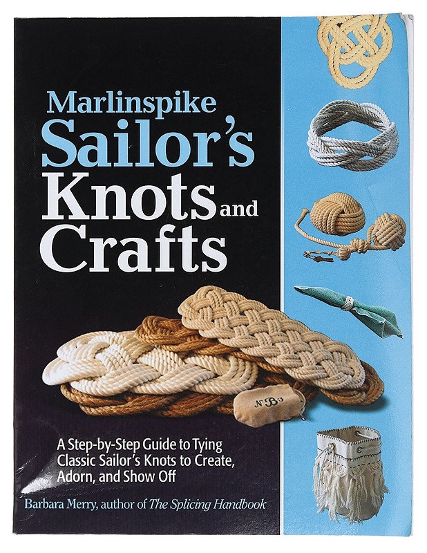 Marlinspike Sailor's Knots and Crafts - Barbara Merry - Tietokirjat ja oppaat - 10105405949 - 0