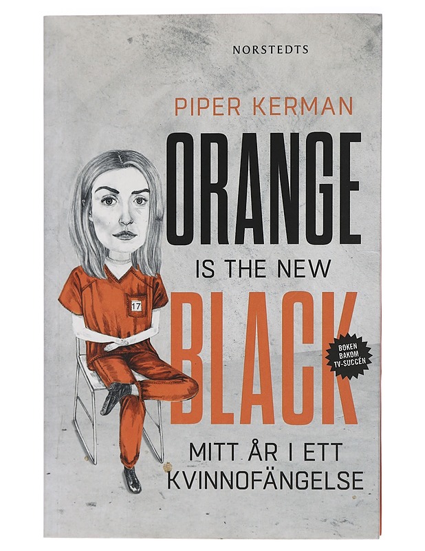 Orange is the new black / mitt år i ett kvinnofängelse - Kerman, Piper - Elämäkerrat ja muistelmat - 10105405962 - 0