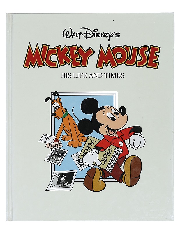 Mickey Mouse: His Life And Times - Disney - Elämäkerrat ja muistelmat - 10105406002 - 0
