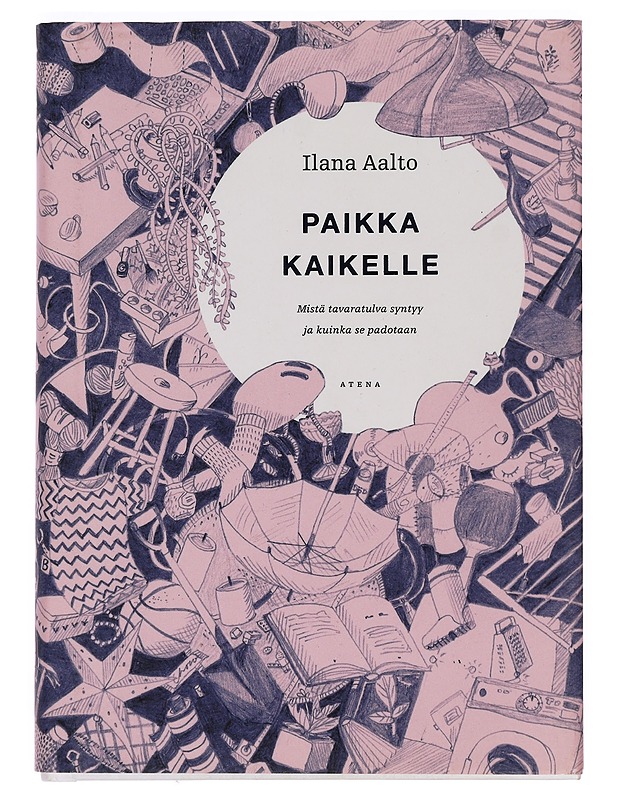 Paikka kaikelle - Ilana Aalto - Tietokirjat ja oppaat - 10105406005 - 0