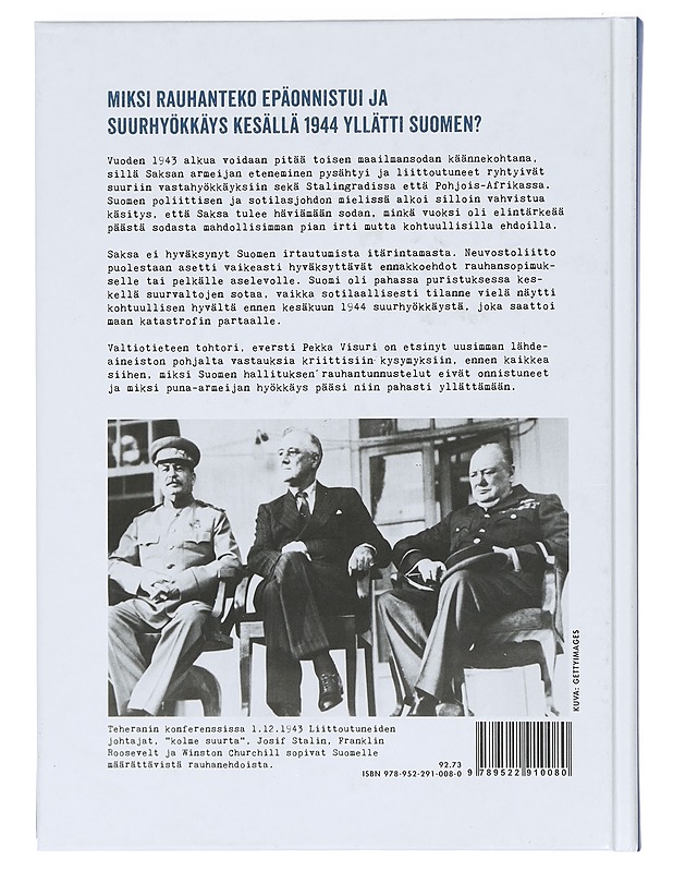 Mannerheimin ja Rytin vaikeat valinnat : Suomen johdon ratkaisut jatkosodan käännekohdassa - Pekka Visuri - Historiakirjat - 10105406010 - 1