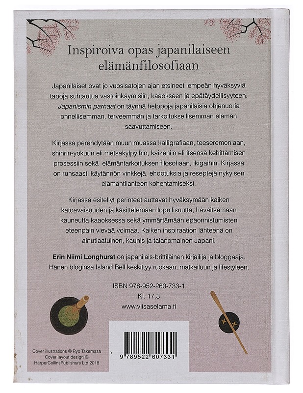 Japanismin parhaat : hyvän elämän ohjeita ikigaista wabi-sabiin, ikebanaan ja metsäkylpyihin - Longhurst, Erin Niimi - Tietokirjat ja oppaat - 10105406059 - 1