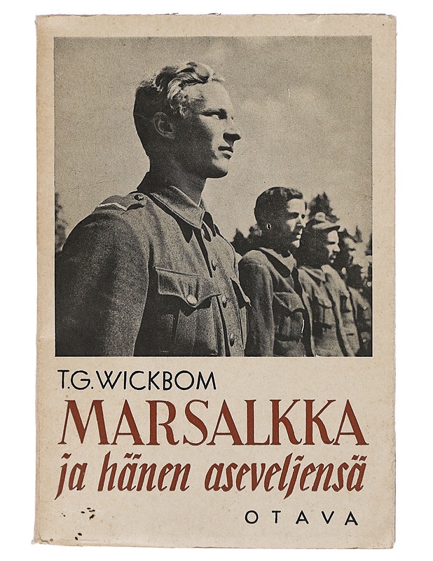Marsalkka ja hänen aseveljensä - T. G. Wickbom - Historiakirjat - 10105406114 - 0