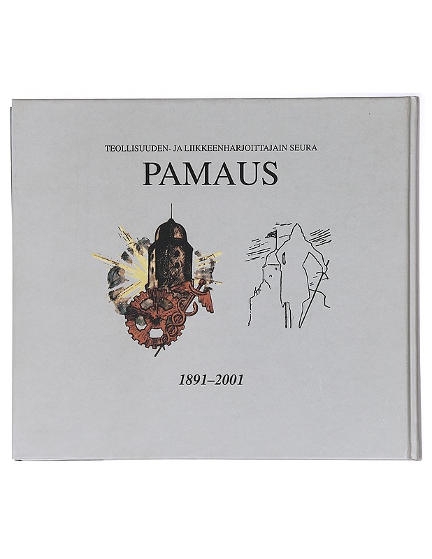 Kaupan ja teollisuuden Viipuri : Pamaus 110 vuotta : juhlajulkaisu - Lankinen, Juha - Historiakirjat - 10105406207 - 1