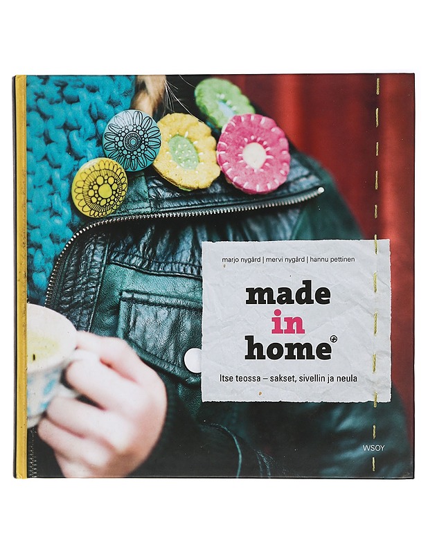 Made in home : itse teossa - sakset, sivellin ja neula - Nygård, Marjo - Käsityökirjat - 10105406245 - 0