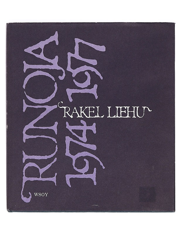 Runoja 1974-1977 - Rakel Liehu - Runot ja näytelmät - 10105406307 - 0
