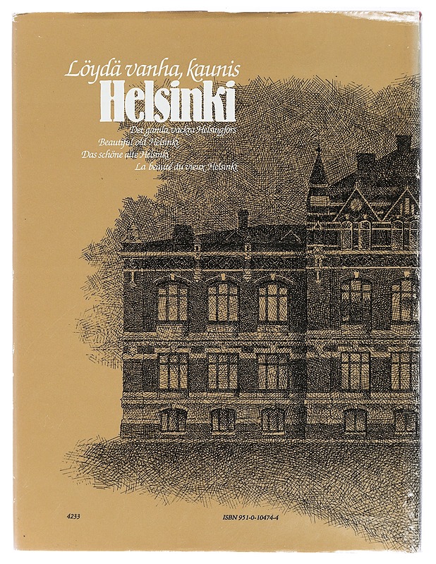 Löydä vanha, kaunis Helsinki = Det gamla, vackra Helsingfors = Beautiful old Helsinki - Roininen, Veikko - Historiakirjat - 10105406311 - 1