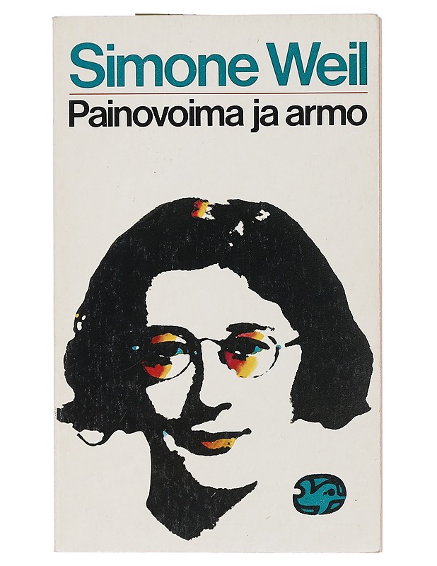 Painovoima ja armo - Weil, Simone - Elämäkerrat ja muistelmat - 10105406343 - 0