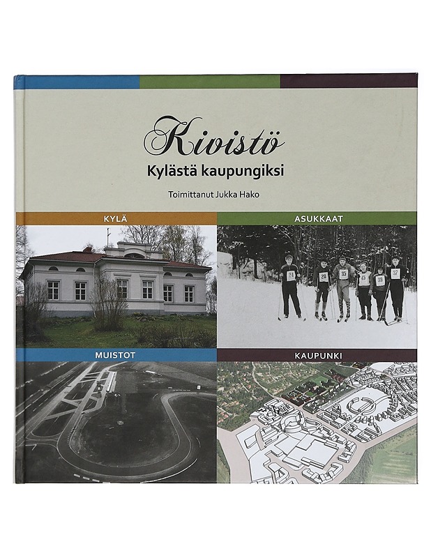 Kivistö : kylästä kaupungiksi - Eskola, Amanda - Historiakirjat - 10105406427 - 0