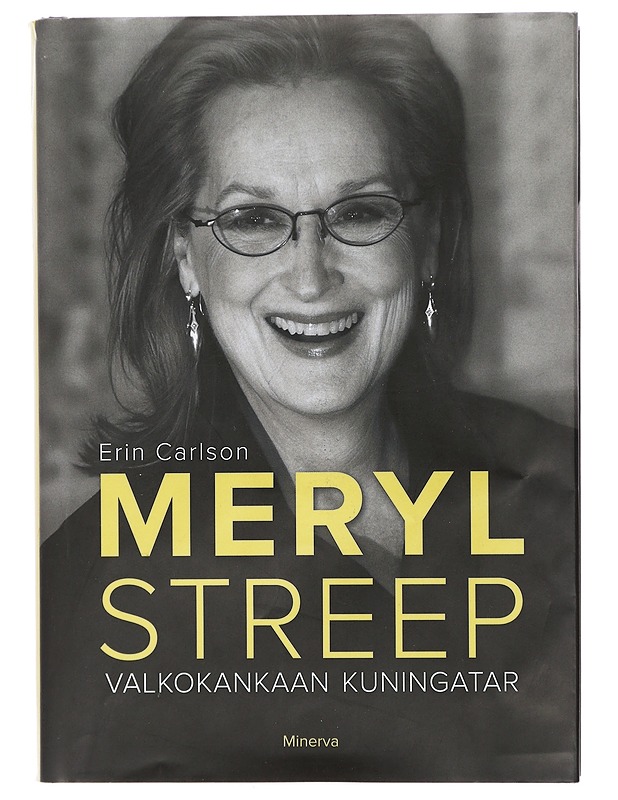 Meryl Streep : valkokankaan kuningatar - Carlson, Erin - Elämäkerrat ja muistelmat - 10105406623 - 0