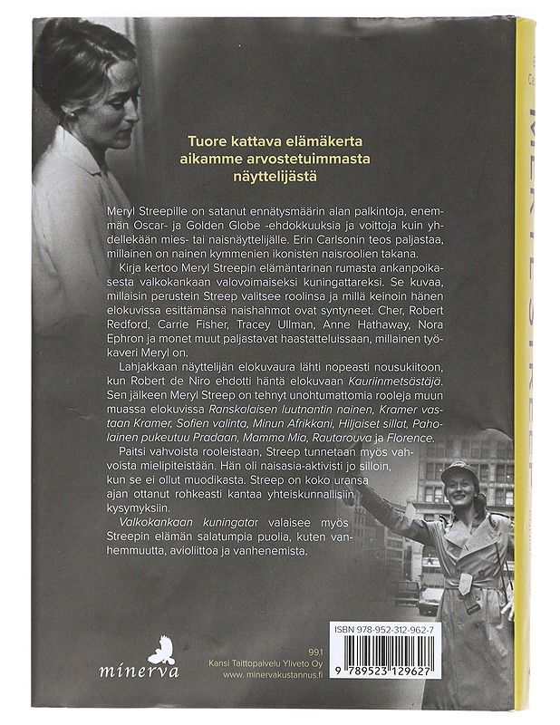 Meryl Streep : valkokankaan kuningatar - Carlson, Erin - Elämäkerrat ja muistelmat - 10105406623 - 1