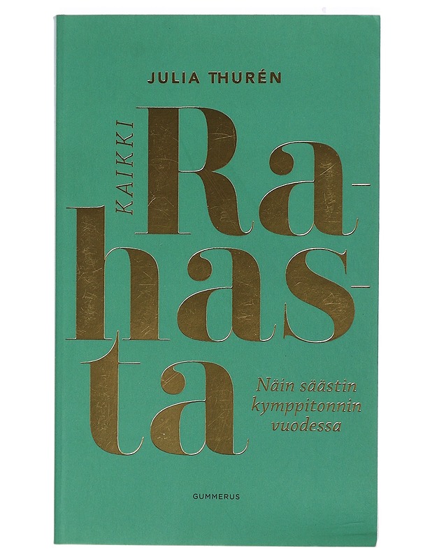 Kaikki rahasta - Julia Thurén - Tietokirjat ja oppaat - 10105406702 - 0