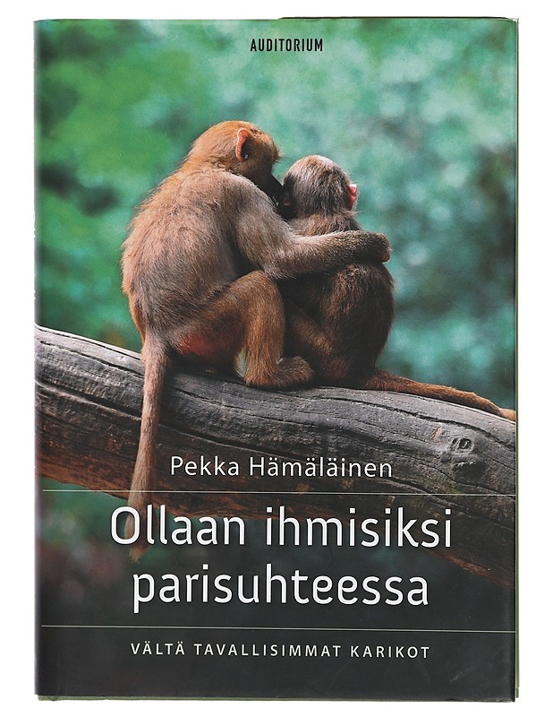 Ollaan ihmisiksi parisuhteessa : vältä tavallisimmat karikot - Pekka Hämäläinen - Tietokirjat ja oppaat - 10105406742 - 0