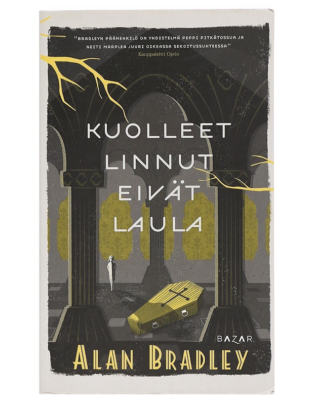 Kuolleet linnut eivät laula - Bradley, Alan - Jännitys ja dekkarit - 10105406850 - 0
