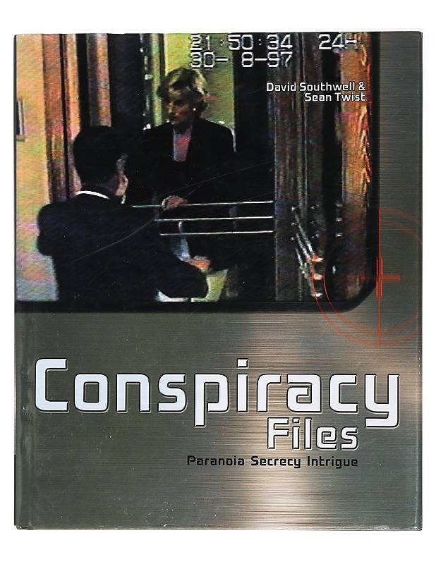 Conspiracy Files, Paranoia Secrecy Intrigue - David Southwell, Sean Twist - Historiakirjat - 10105406974 - 0