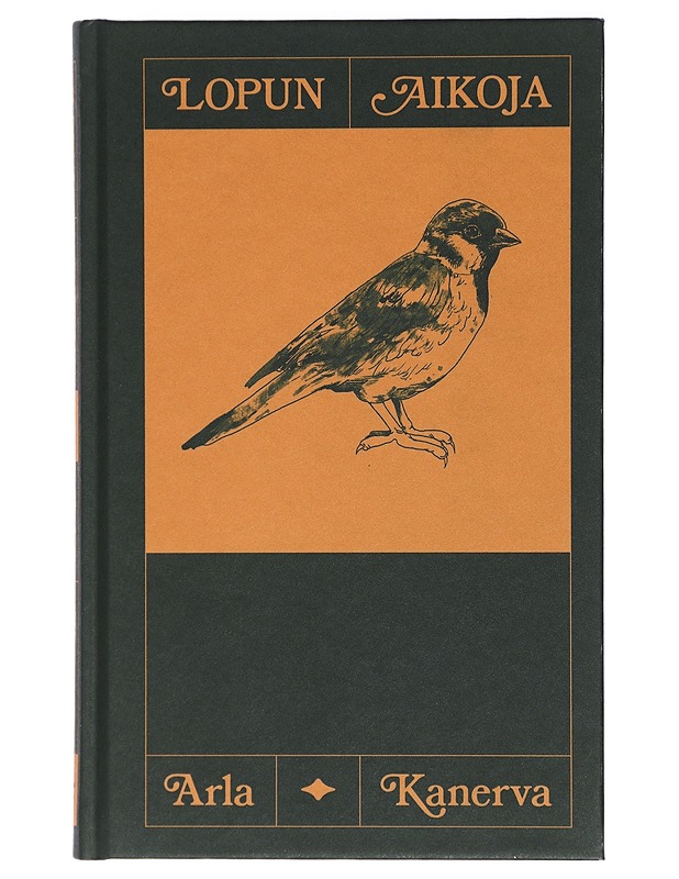 Lopun aikoja - Arla Kanerva - Romaanit ja novellit - 10105406997 - 0