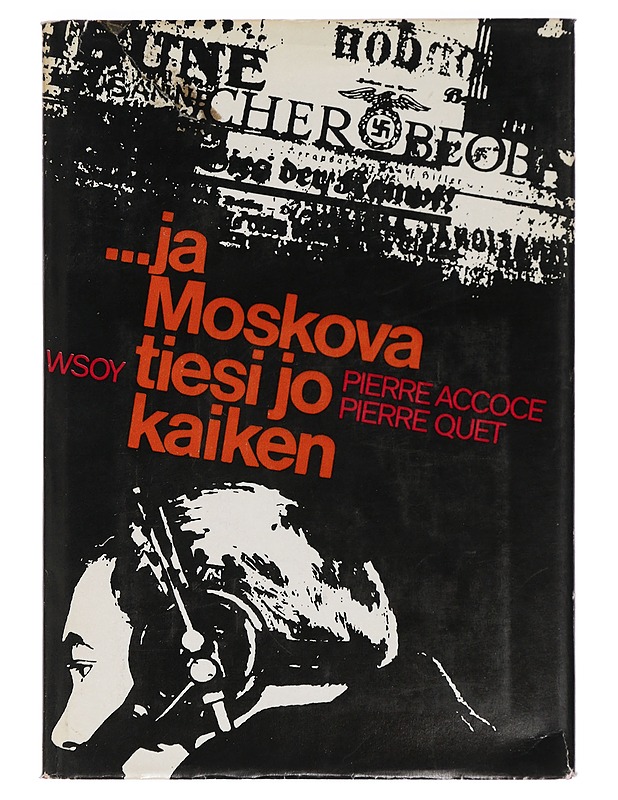 ...ja Moskova tiesi jo kaiken - Accoce, Pierre - Historiakirjat - 10105406999 - 0