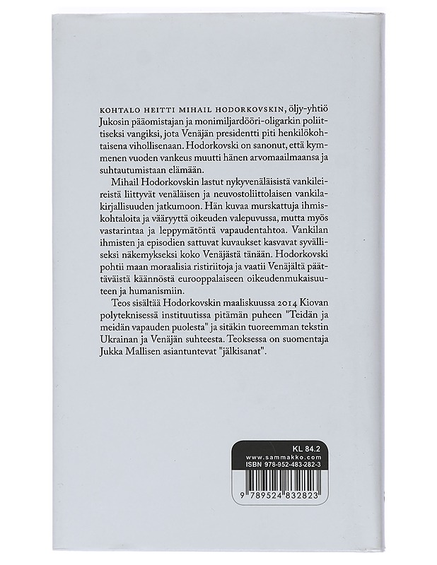 Uusia muistelmia kuolleesta talosta - Hodorkovski, Mihail - Elämäkerrat ja muistelmat - 10105407002 - 1