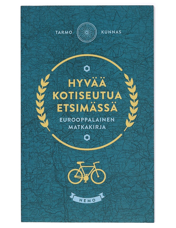 Hyvää kotiseutua etsimässä : eurooppalainen matkakirja - Kunnas, Tarmo - Elämäkerrat ja muistelmat - 10105407043 - 0