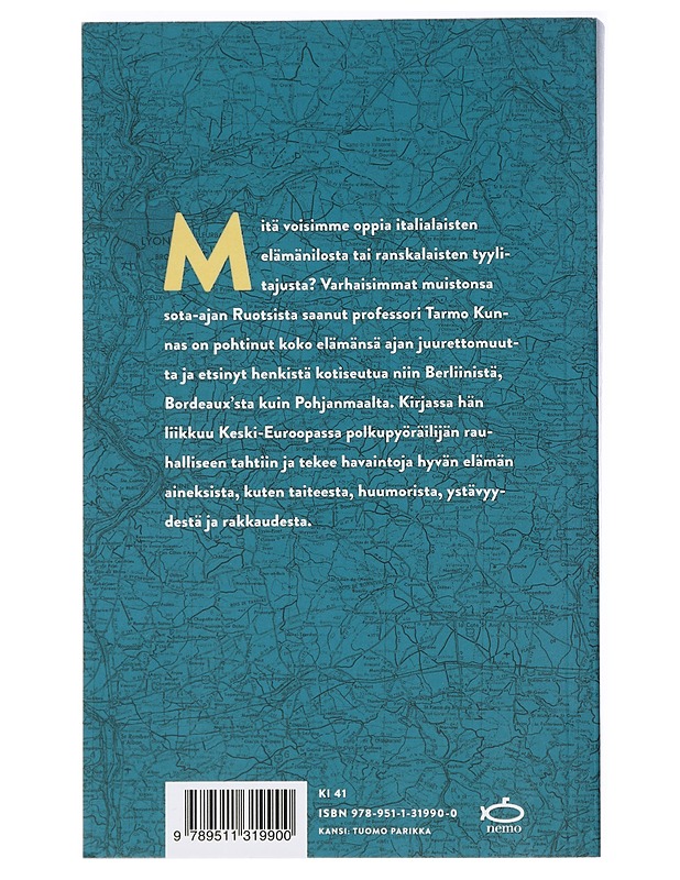 Hyvää kotiseutua etsimässä : eurooppalainen matkakirja - Kunnas, Tarmo - Elämäkerrat ja muistelmat - 10105407043 - 1