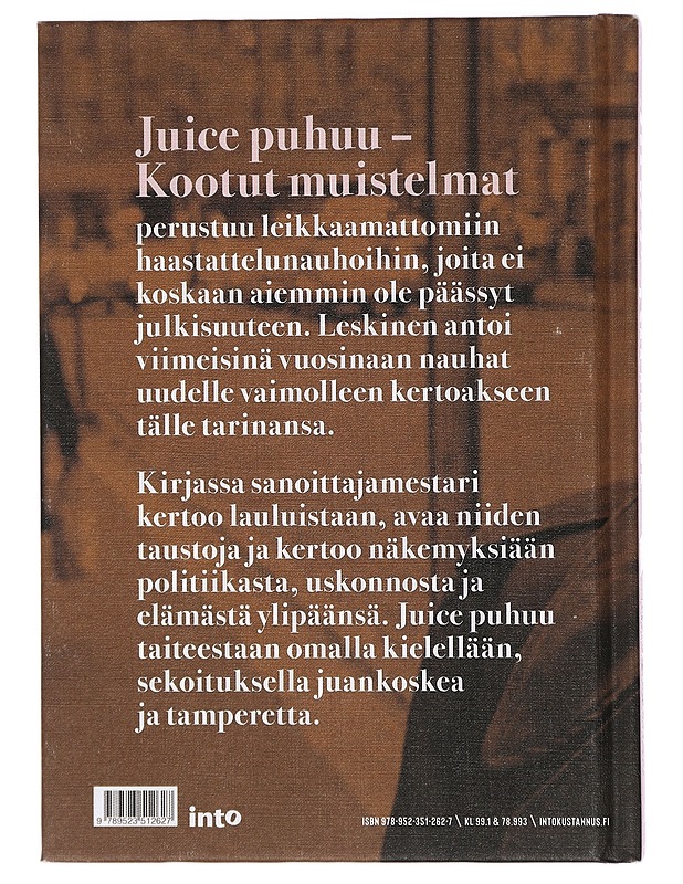 Juice puhuu : kootut muistelmat : musiikista, elämästä ja Tampereesta. Vol. I - Leskinen, Juice - Elämäkerrat ja muistelmat - 10105407080 - 1