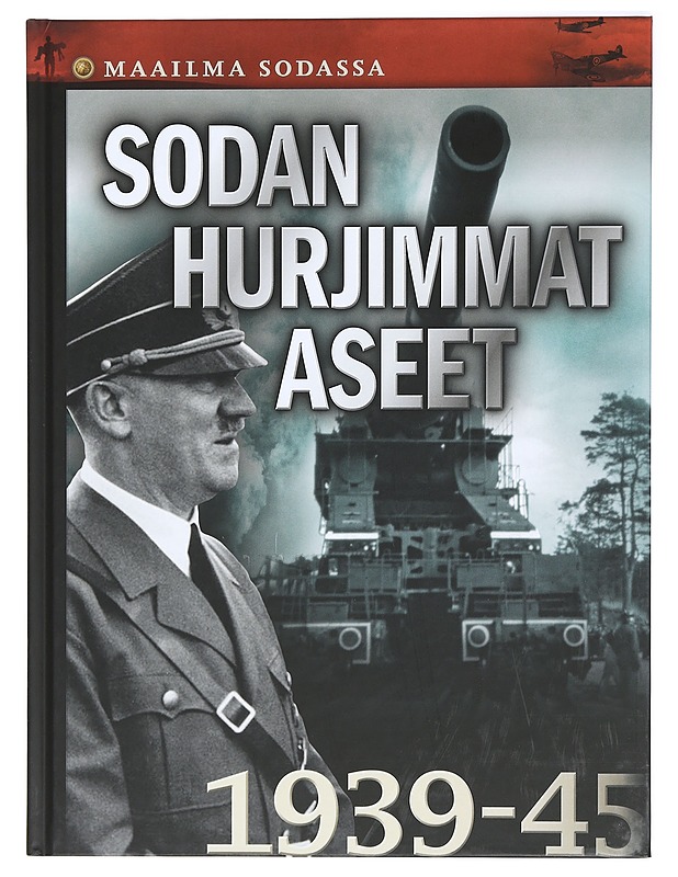 Maailma Sodassa, Sodan hurjimmat aseet - Broström, Natasja - Historiakirjat - 10105407089 - 0