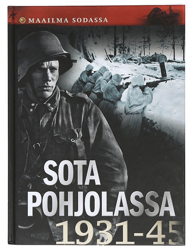 Maailma Sodassa, Sota Pohjolassa - Boisen Haas, Therese - Historiakirjat - 10105407118 - 0