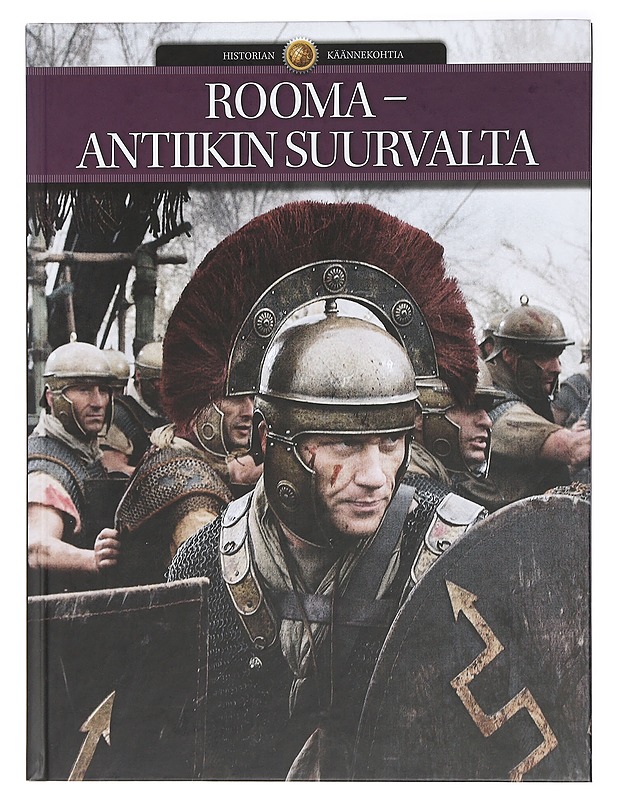 Historian Käännekohtia, Rooma : antiikin suurvalta - Christensen, Else - Historiakirjat - 10105407136 - 0