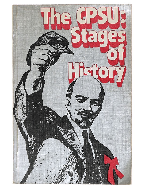 The CPSU: Stages of History - Novosti - Historiakirjat - 10105407143 - 0