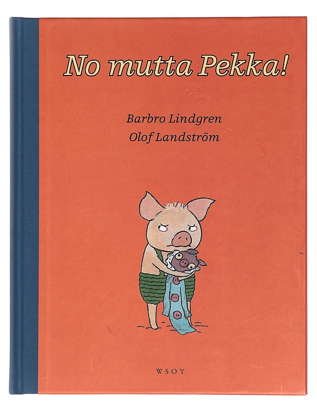 No mutta Pekka! - Lindgren, Barbro - Lastenkirjat - 10105407153 - 0