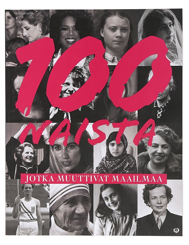100 naista, jotka muuttivat maailmaa - Pentikäinen, Pirjo - Elämäkerrat ja muistelmat - 10105407155 - 0
