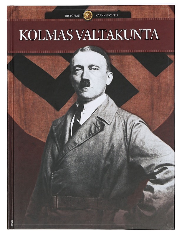 Historian Käännekohtia, Kolmas valtakunta - Prien, Søren - Historiakirjat - 10105407162 - 0