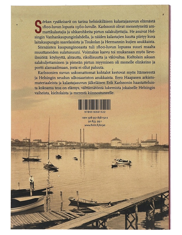 Sörkan rysäkeisarit : kalastajia, ajureita ja salakuljettajia - Eero Haapanen - Elämäkerrat ja muistelmat - 10105407163 - 1