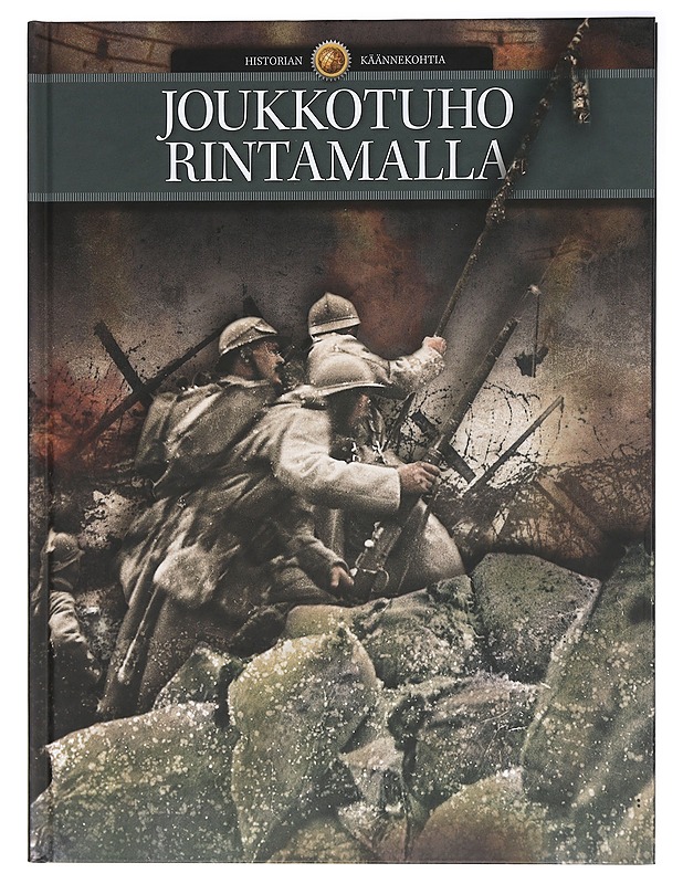 Historian Käännekohtia, Joukkotuho rintamalla - Krogh Andersen, Peter - Historiakirjat - 10105407174 - 0