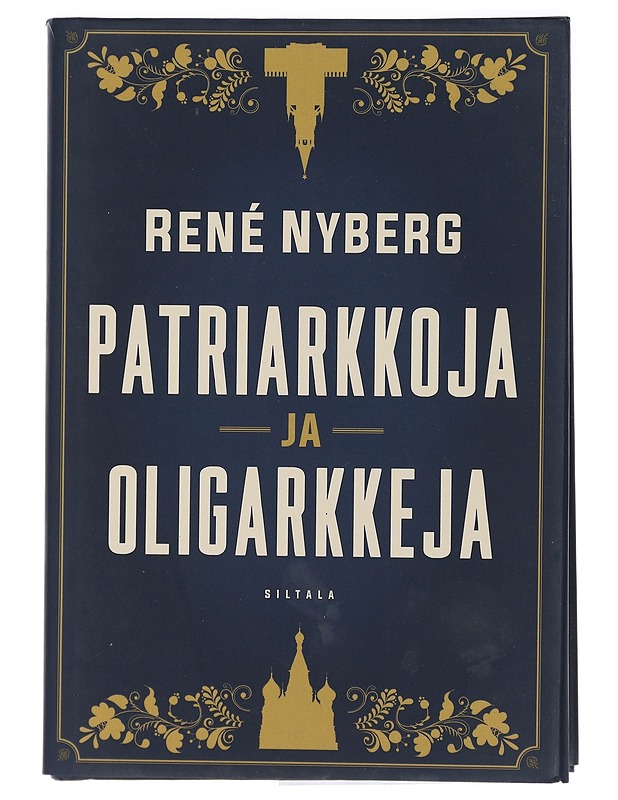 Patriarkkoja ja oligarkkeja - René Nyberg - Elämäkerrat ja muistelmat - 10105407201 - 0