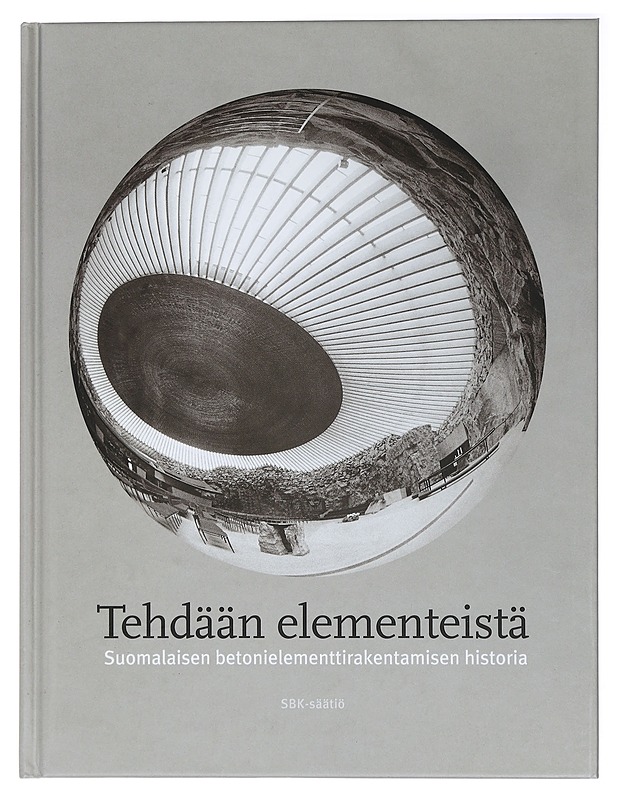 Tehdään elementeistä : suomalaisen betonielementtirakentamisen historia - Hytönen, Yki - Kirja lahjaksi - 10105407212 - 0