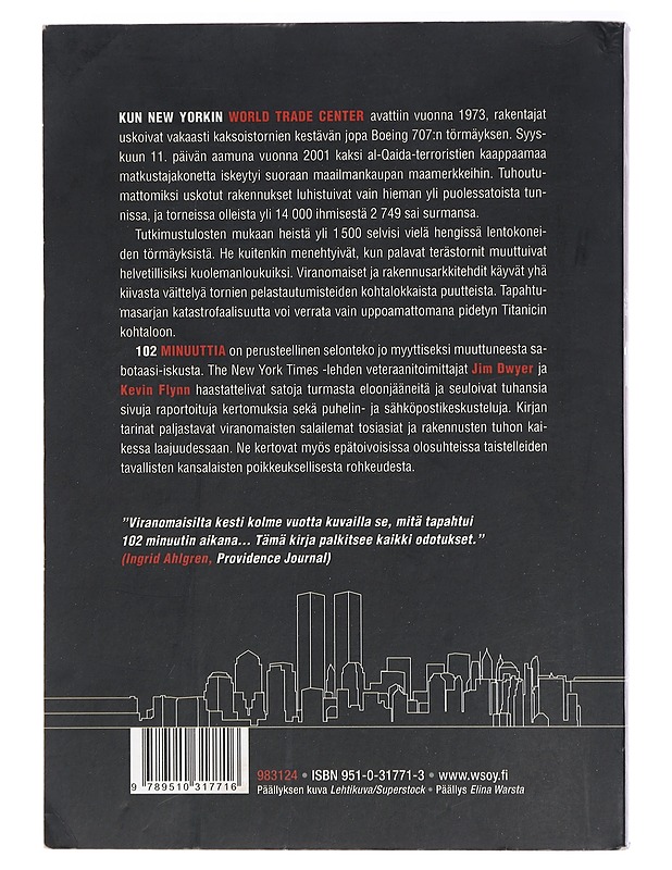 102 minuuttia : New Yorkin kaksoistornien kohtalonhetket - Dwyer, Jim - Historiakirjat - 10105407233 - 1