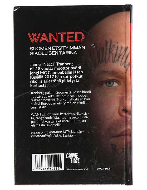 Wanted : Suomen etsityimmän rikollisen tarina - Tranberg, Janne - Elämäkerrat ja muistelmat - 10105407234 - 1