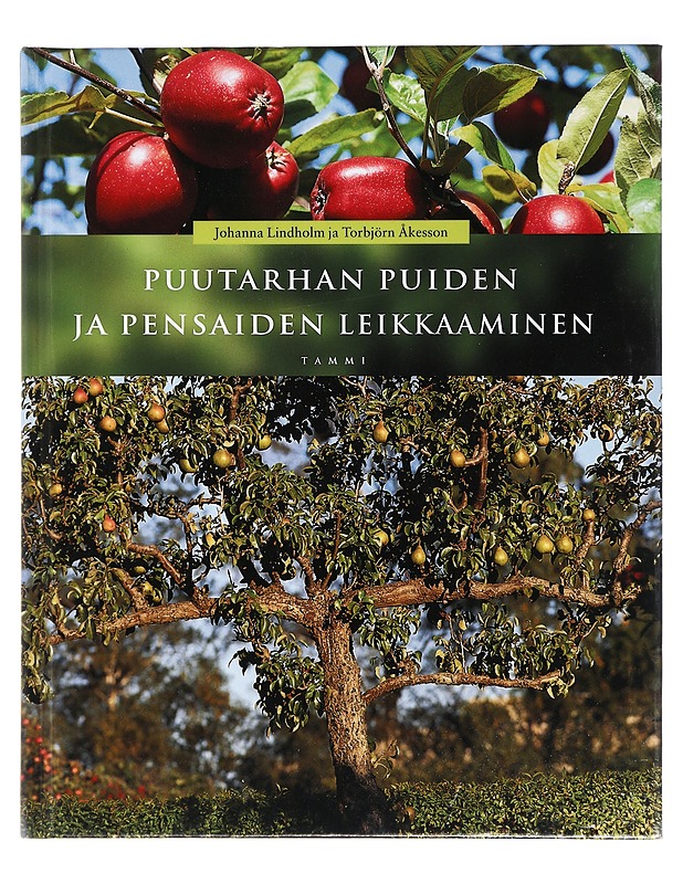 Puutarhan puiden ja pensaitten leikkaaminen - Lindholm, Johanna - Tietokirjat ja oppaat - 10105407235 - 0
