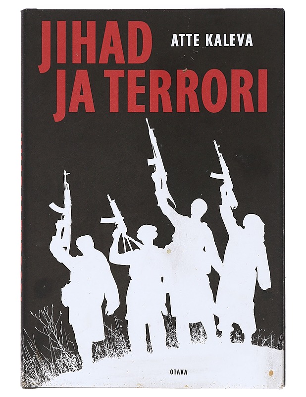 Jihad ja terrori - Atte Kaleva - Tietokirjat ja oppaat - 10105407238 - 0