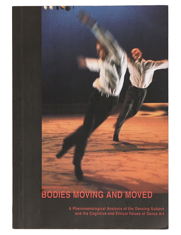 Bodies Moving and Moved - Jaana Parviainen - Tietokirjat ja oppaat - 10105407278 - 0