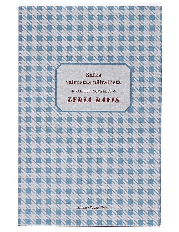 Kafka valmistaa päivällistä : valitut novellit - Davis, Lydia - Romaanit ja novellit - 10105407285 - 0