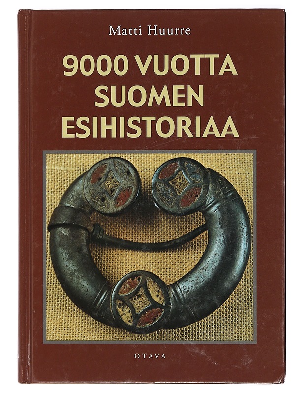 9000 vuotta Suomen esihistoriaa - Huurre, Matti - Historiakirjat - 10105407310 - 0