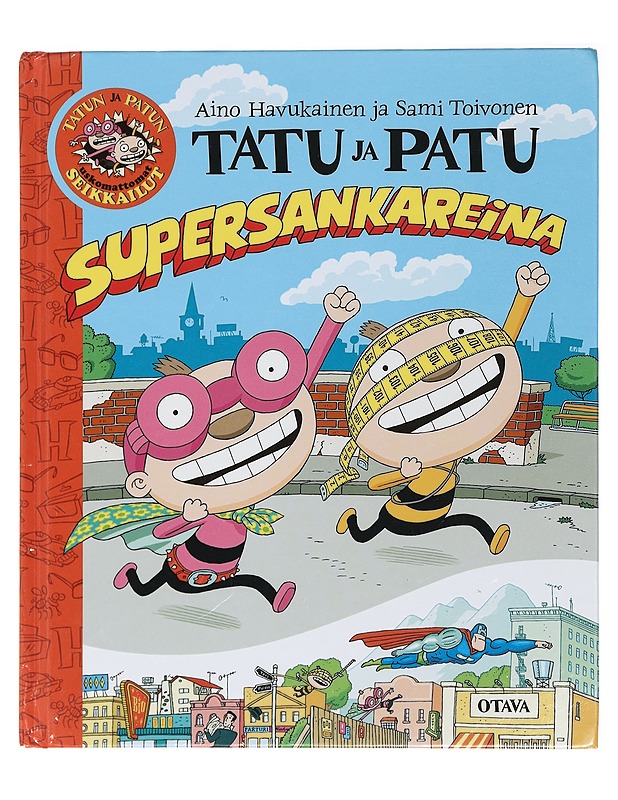 Tatu ja Patu supersankareina - Havukainen, Aino - Lastenkirjat - 10105407338 - 0