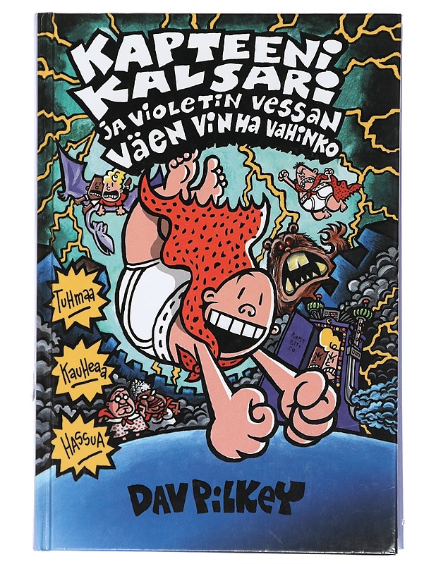 Kapteeni Kalsari ja violetin vessan väen vinha vahinko - Pilkey, Dav - Lastenkirjat - 10105407342 - 0