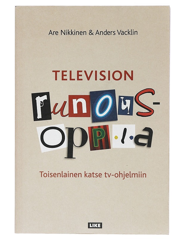 Television runousoppia : toisenlainen katse tv-ohjelmiin - Nikkinen, Are - Tietokirjat ja oppaat - 10105407355 - 0