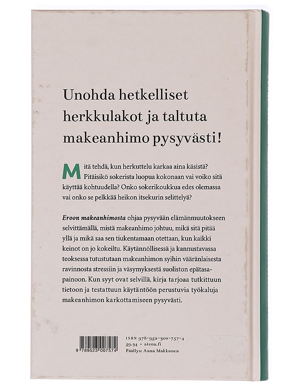 Eroon makeanhimosta : näin vapaudut sokerikoukusta - Leeni Viio - Tietokirjat ja oppaat - 10105407387 - 1