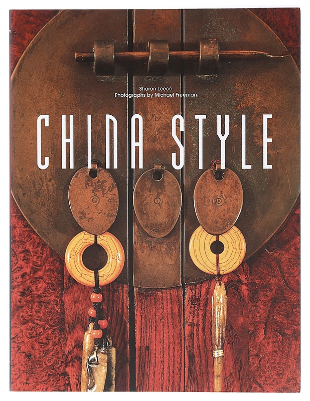 China Style - Leece, Sharon ja Freeman, Micheal - Tietokirjat ja oppaat - 10105407396 - 0