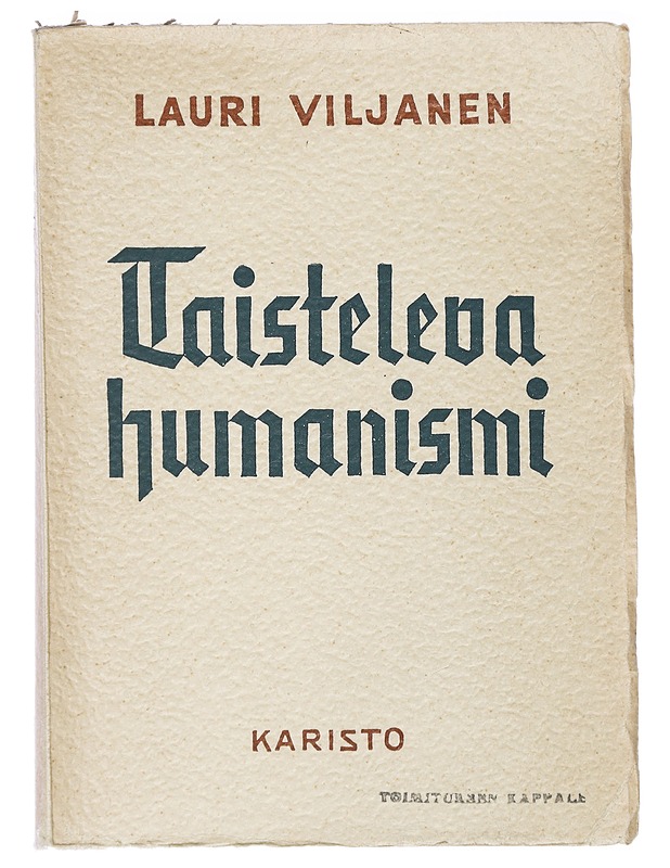 Taisteleva humanismi - Viljanen, Lauri - Tietokirjat ja oppaat - 10105407405 - 0